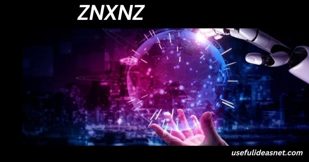 ZNXNZ: Unveiling Its Potential Meanings and Uses ZNXNZ